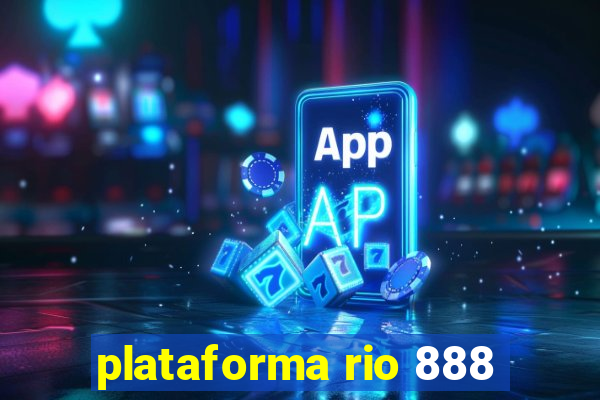 plataforma rio 888